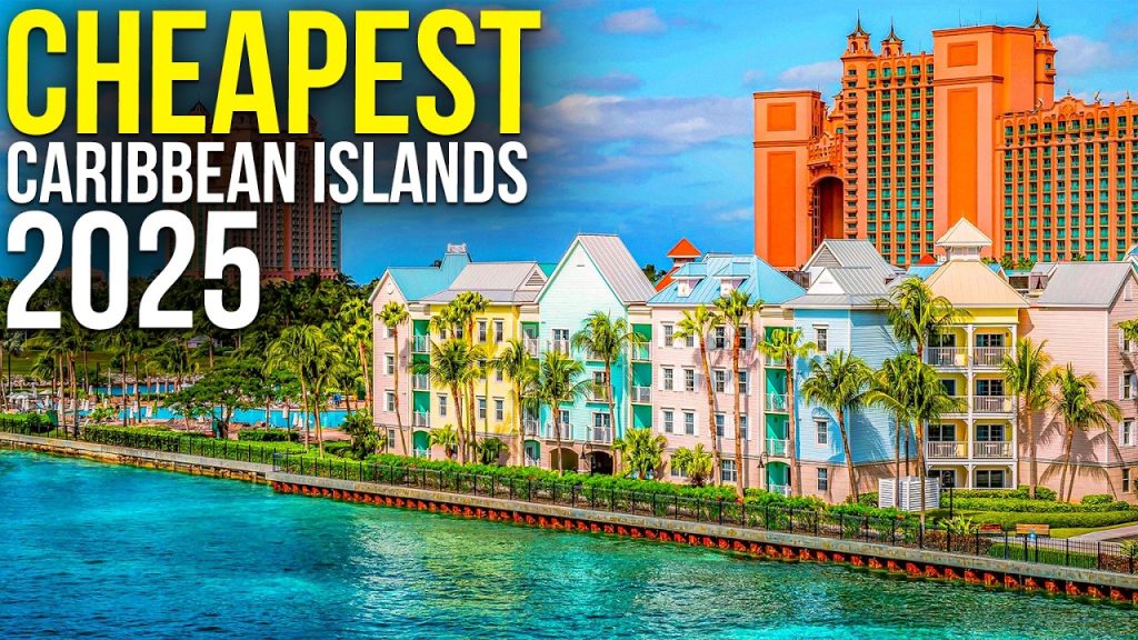 10 CHEAPEST CARIBBEAN ISLANDS for Budget Travel in 2025